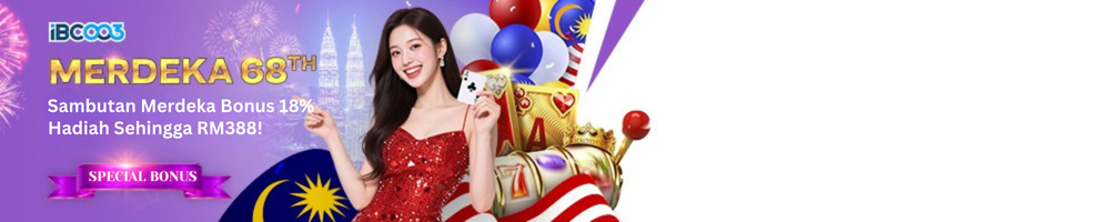 IBC003 x Sambutan Merdeka 18% Bonus